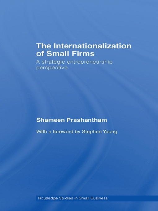 Title details for The Internationalization of Small Firms by Shameen Prashantham - Available